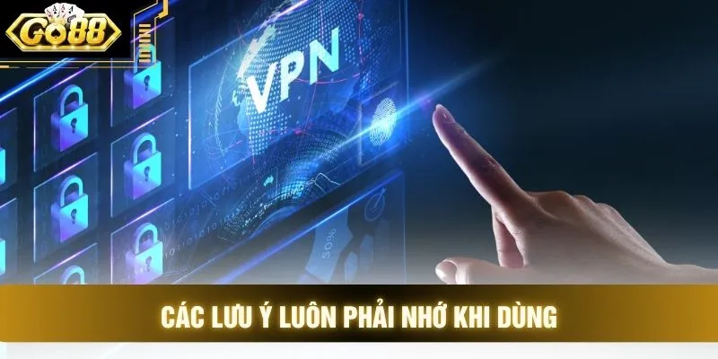 Các lưu ý luôn phải nhớ khi dùng