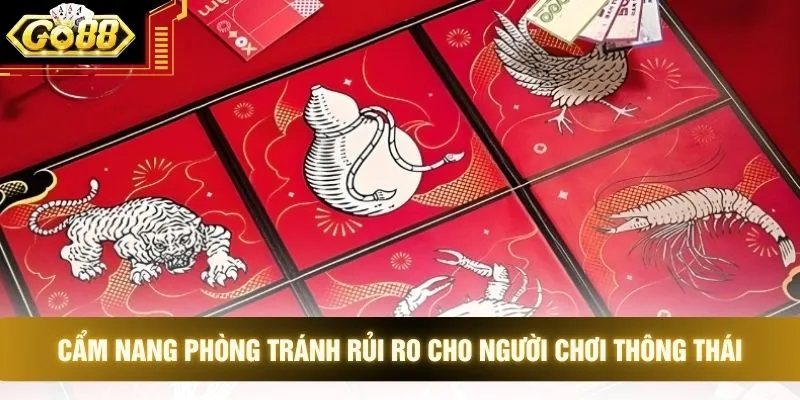 Cẩm nang phòng tránh rủi ro cho người chơi thông thái