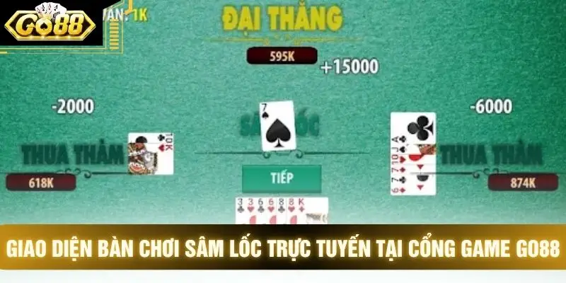 Giao diện bàn chơi sâm lốc trực tuyến tại cổng game GO88